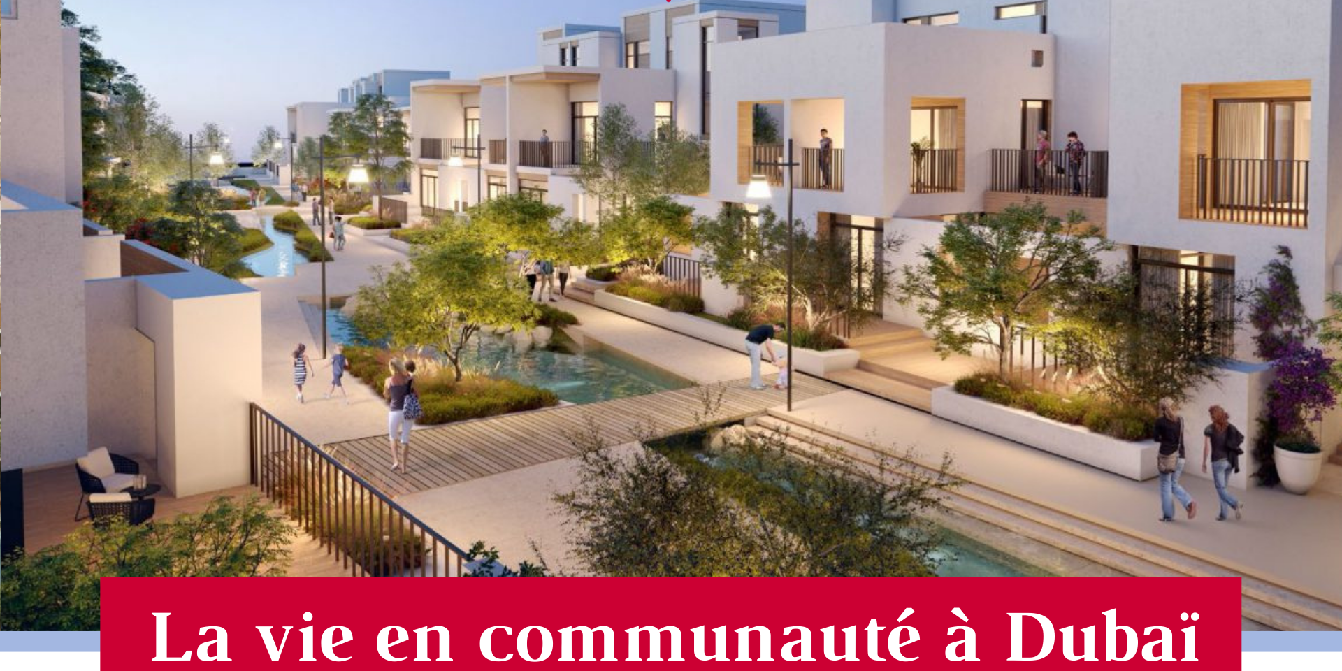 La vie en communauté à Dubaï gagne du terrain La vie en communauté à Dubaï gagne du terrain