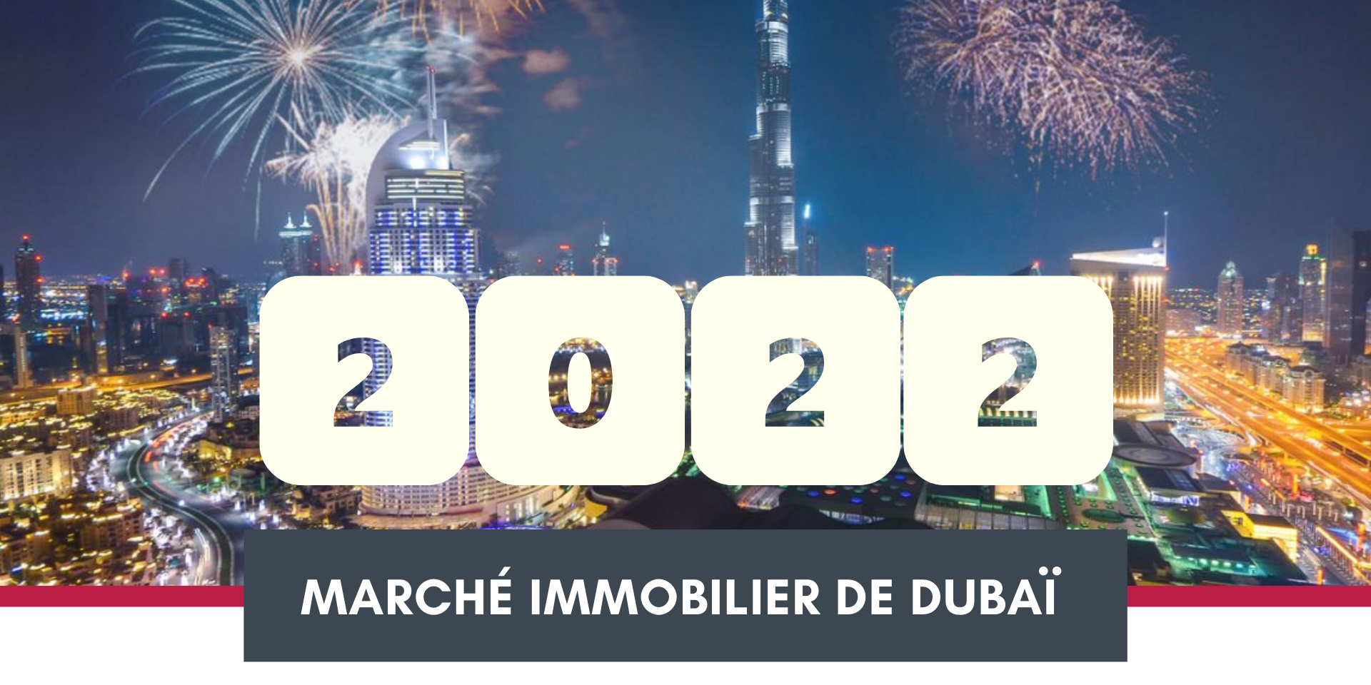 Les perspectives du marché immobilier de Dubaï en 2022