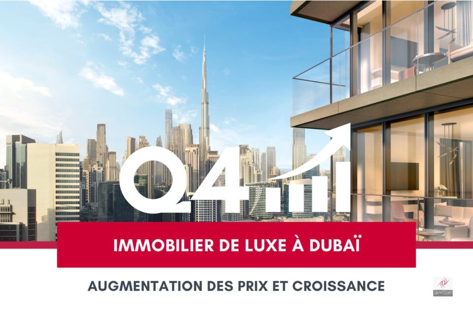 Immobilier de Dubaï : augmentation des prix et croissance de l’immobilier de luxe à Dubaï Immobilier de Dubaï : augmentation des prix et croissance de l’immobilier de luxe à Dubaï