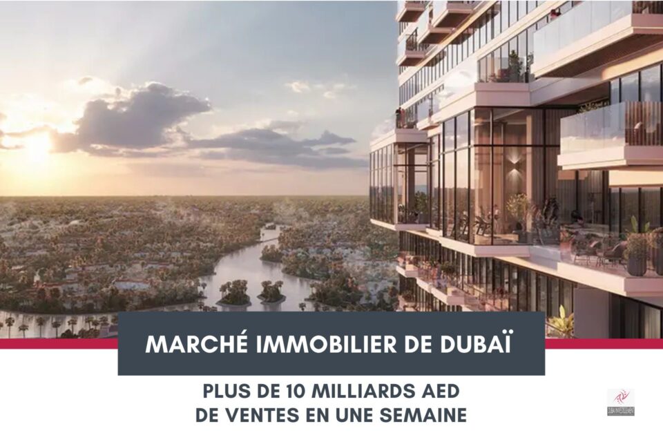 Record de transactions immobilières à Dubaï : plus de 10 milliards d’AED en une semaine ! cover Record de transactions immobilières à Dubaï : plus de 10 milliards d'AED en une semaine ! cover