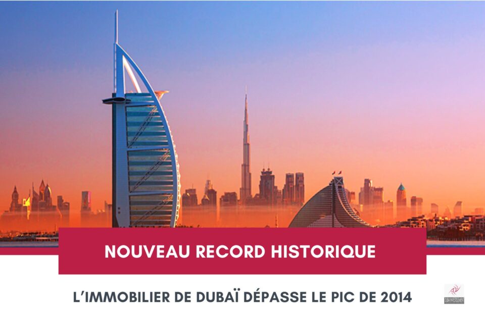 Dubaï : Nouveau Record Historique sur le Marché Immobilier, Dépassant le Pic de 2014 cover