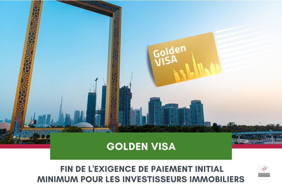 Golden Visa : Fin de l'Exigence de Paiement Initial Minimum pour les Investisseurs cover