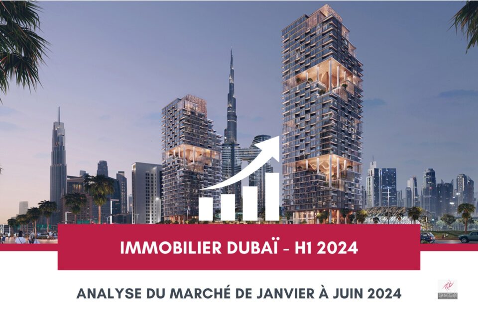 Analyse du Marché Immobilier de Dubaï de Janvier à Juin 2024 cover