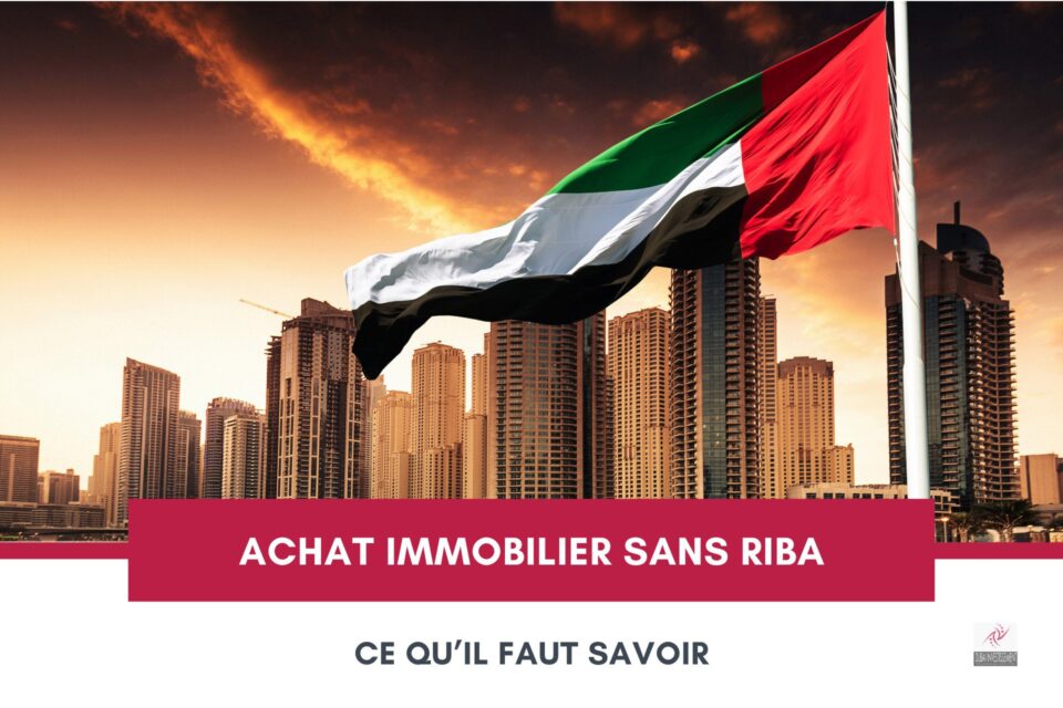Achat Immobilier Sans RIBA Aux Émirats - Ce Qu’il Faut Savoir cover