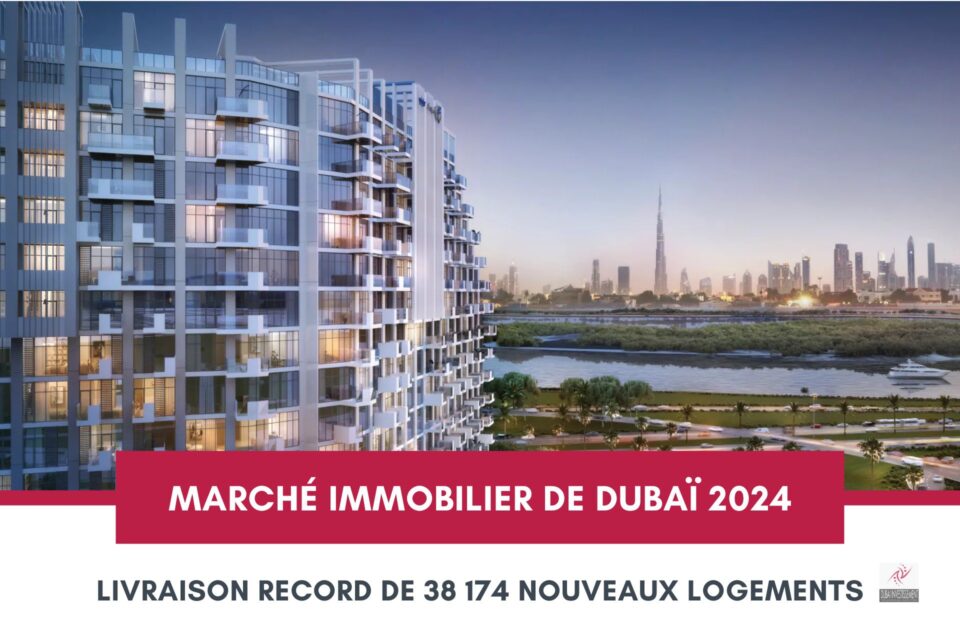 Marché Immobilier de Dubaï : Livraison Record de 38 174 Nouveaux Logements Prévue en 2024 cover