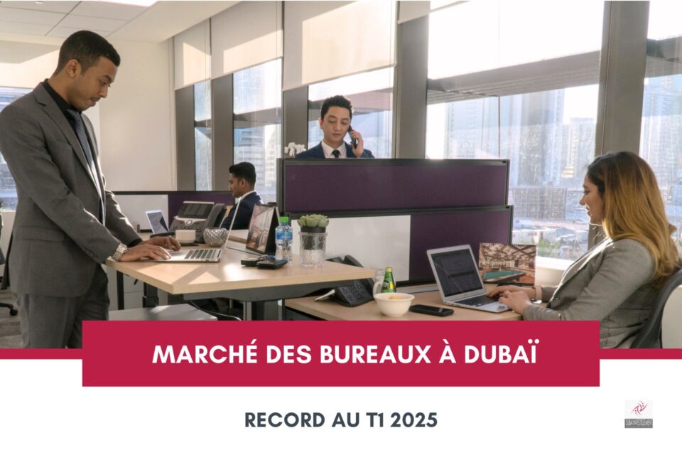 Le Marché des Bureaux à Dubaï Bat des Records Historiques Au Premier Trimestre 2025 cover