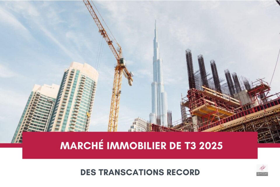 Le Marché Immobilier de Dubaï au T3 2025 Atteint AED 138 Milliards, Porté par les Ventes Sur Plan cover